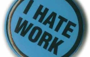 hate work