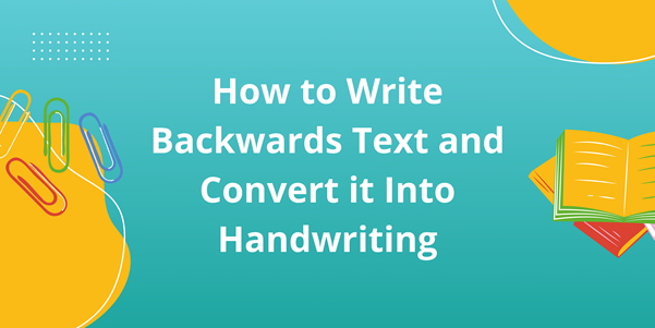 Write Backwards Text 
