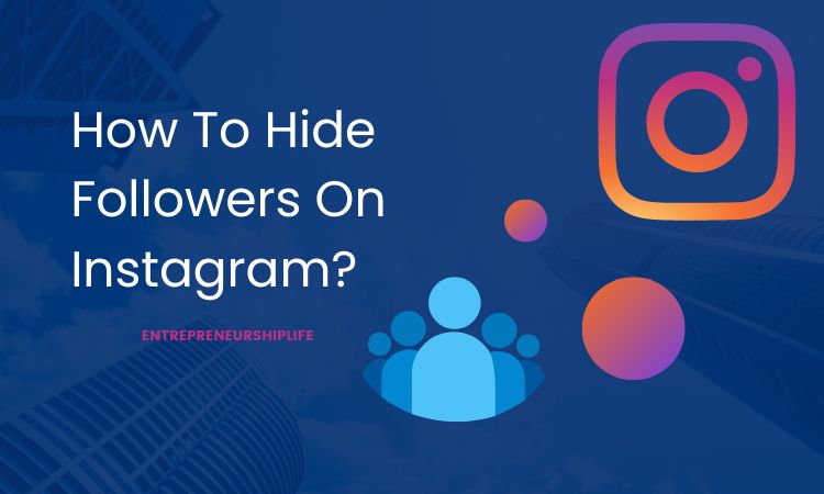 Hide Followers On Instagram