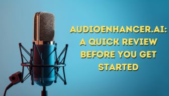Audioenhancer.ai: A Quick Review Before You Get Started