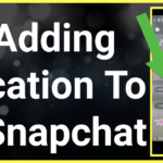 How to Add a Location on Snapchat