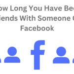 How-Long-You-Have-Been-Friends-With-Someone-On-Facebook
