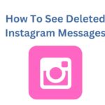How To See Deleted Instagram Messages