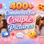 400+ Unique Instagram Comments for Couples