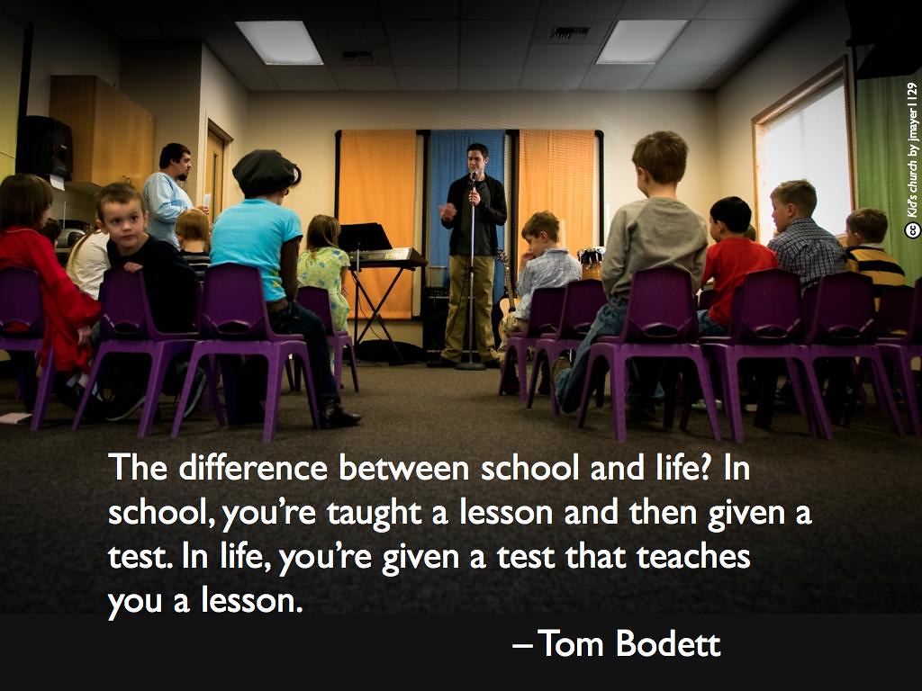 The difference between school and life
