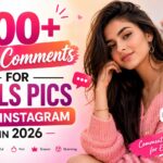 500+ Best Comments for Girls Pics on Instagram in 2026