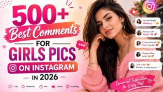 500+ Best Comments for Girls Pics on Instagram in 2026