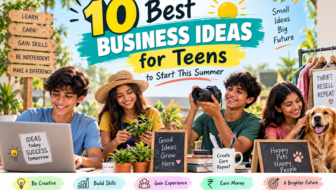 10 Best Business Ideas for Teens to Start This Summer