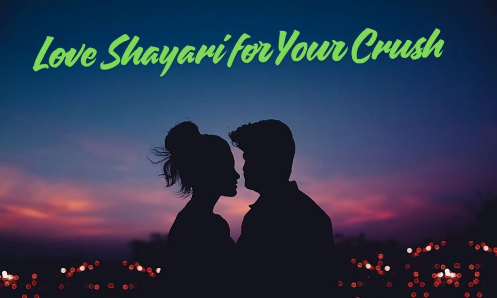Love Shayari for Your Crush